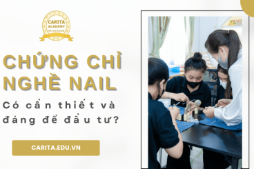 Sự thật về chứng chỉ nghề nail: Có thực sự cần thiết và đáng đầu tư? - Carita Academy
