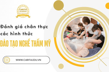 Cùng Carita Academy đánh giá chân thực các hình thức đào tạo nghề thẩm mỹ