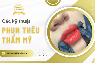 Cùng Carita Academy so sánh các kỹ thuật phun thêu thẩm mỹ hiện nay