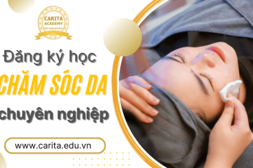 Đăng ký học chăm sóc da chuyên nghiệp tại Carita Academy - Trung tâm đào tạo thẩm mỹ hàng đầu