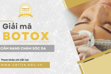 Giải mã Botox: Cẩm nang toàn diện cho chuyên gia chăm sóc da tương lai – Carita Academy