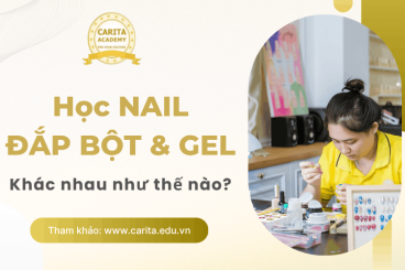 Học nail đắp bột và đắp gel khác nhau như thế nào? – Carita Academy