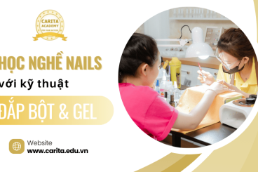 Học Nghề Nails cùng Carita Academy: Bí Quyết Đắp Bột Và Gel Hoàn Hảo