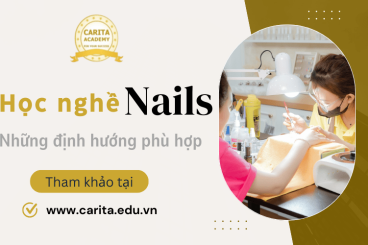 Học nghề nails và những định hướng phù hợp cho học viên – Carita Academy