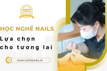 Học Nghề Nails Xong Làm Gì? Những Lựa Chọn Hấp Dẫn Cho Tương Lai – Carita Academy