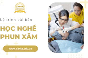 Giải đáp lộ trình học phun xăm bài bản cho người mới từ Carita Academy