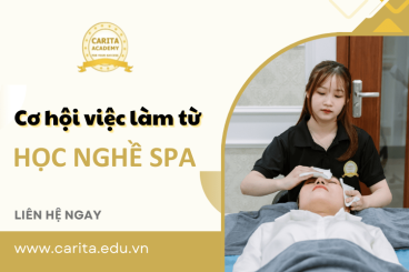 Học nghề spa và những cơ hội việc làm không phải ai cũng biết – Carita Academy