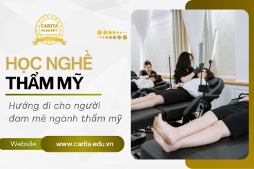 Hướng đi nào cho người đam mê làm đẹp? - Học nghề thẩm mỹ Carita Academy