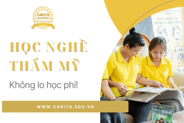 Học nghề thẩm mỹ không lo học phí tại Carita Academy