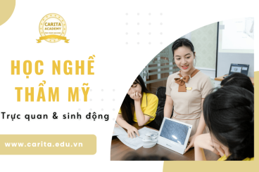 Học nghề thẩm mỹ không thể trực quan và sinh động hơn tại Carita Academy