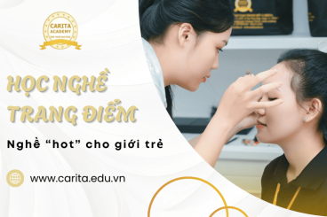 Học nghề trang điểm – Nghề hot cho giới trẻ năng động – Carita Academy