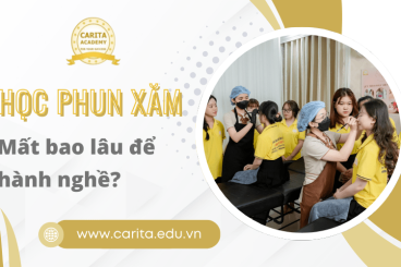 Học phun xăm thẩm mỹ mất bao lâu thành thạo và có thể hành nghề? – Carita Academy