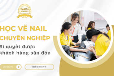 Học vẽ nail chuyên nghiệp: Bí quyết trở thành thợ nail được săn đón – Carita Academy