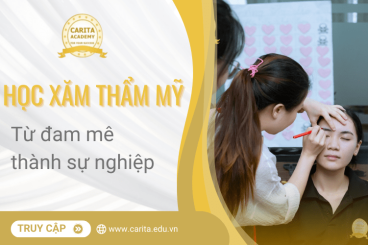 Học xăm thẩm mỹ: Biến đam mê thành sự nghiệp vững chắc – Carita Academy