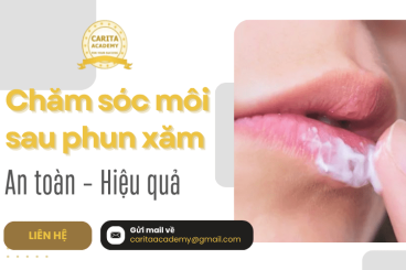 Hướng dẫn chăm sóc môi sau phun xăm an toàn, hiệu quả - Carita Academy