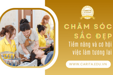 Khám phá ngành chăm sóc sắc đẹp và cơ hội việc làm - Carita Academy