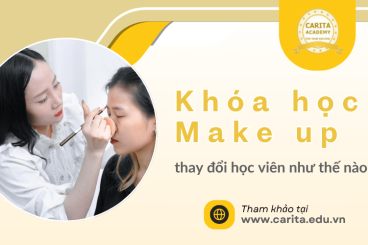 Khóa học make up chuyên nghiệp tại Carita Academy đã thay đổi học viên như thế nào?