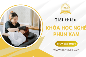 Giới thiệu khóa học nghề phun xăm tại Carita Academy được nhiều học viên tin chọn
