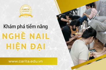 Không chỉ là sơn móng: Khám phá tiềm năng của nghề nail hiện đại – Carita Academy