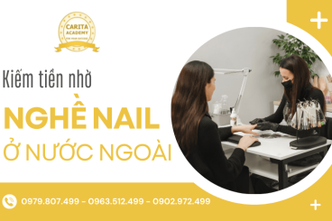 Kiếm tiền nhờ nghề nail ở nước ngoài có dễ dàng? – Carita Academy