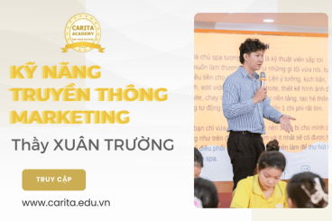 Khóa học kỹ năng truyền thông & marketing tại Carita Academy có gì thú vị?