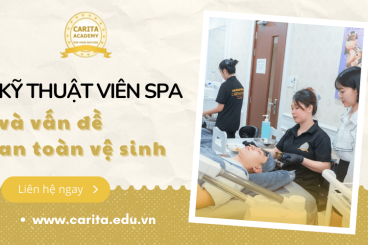 Kỹ thuật viên spa và vấn đề vệ sinh an toàn trong spa – Carita Academy