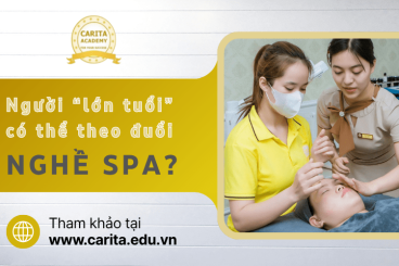 Đã lớn tuổi liệu có thể theo đuổi nghề spa? – Carita Academy
