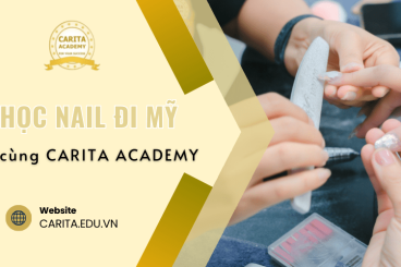 Lý Do "Vàng" Nên Học Nail Đi Mỹ Ngay Hôm Nay - Carita Academy