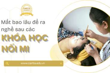 Mất bao lâu để ra nghề sau các khóa học nối mi chuyên nghiệp – Carita Academy