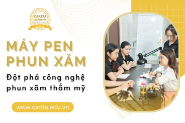 Vì sao nói máy pen phun xăm là bước đột phá trong công nghệ phun xăm thẩm mỹ hiện đại? – Carita Academy
