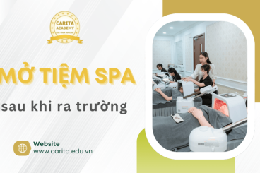 Mở tiệm spa sau khi ra trường: Bước đi nào là khôn ngoan nhất? - Carita Academy