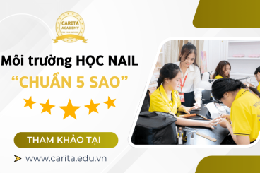 Môi trường học nail chuẩn “5 sao” tại Carita Academy không thể bỏ lỡ