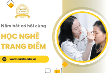 Nắm bắt cơ hội rộng mở ngành làm đẹp từ học nghề trang điểm Carita Academy