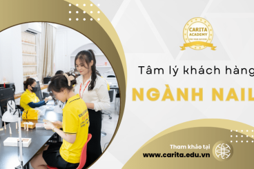 Nắm rõ tâm lý khách hàng trong ngành nail để giữ chân khách hiệu quả - Carita Academy