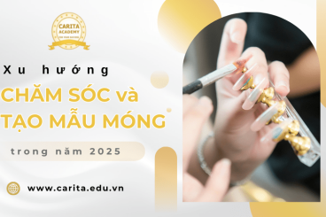 Ngành chăm sóc và tạo mẫu móng vẫn “hot” trong 2025? Khám phá cùng Carita Academy