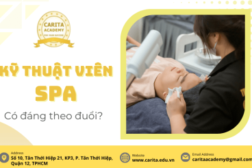 Nghề kỹ thuật viên spa có xứng đáng để bạn theo đuổi ở hiện tại?