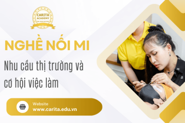 Bí mật của nghề nối mi: Nhu cầu thị trường và cơ hội việc làm hot – Carita Academy