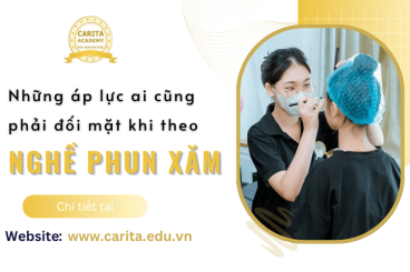 Những áp lực ai cũng phải đối mặt khi theo nghề phun xăm thẩm mỹ - Carita Academy
