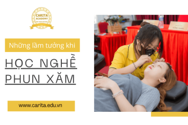 Những lầm tưởng cần tránh để không hối tiếc khi học nghề phun xăm – Carita Academy
