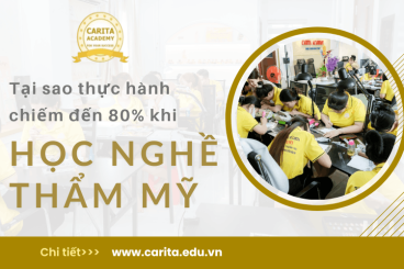 Tại sao thực hành chiếm 80% thành công khi học nghề thẩm mỹ? – Carita Academy