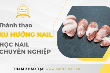 Thành thạo các xu hướng nail hiện đại nhờ học nail chuyên nghiệp tại Carita Academy