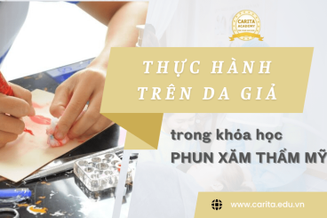 Tầm quan trọng của thực hành trên da giả trong các khóa học phun xăm thẩm mỹ - Carita Academy