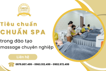 Tiêu chuẩn "chuẩn spa" trong đào tạo massage chuyên nghiệp là gì? – Carita Academy