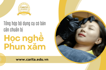 Tổng hợp bộ dụng cụ cơ bản cần chuẩn bị trước khi học nghề phun xăm – Carita Academy