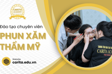 Trở Thành Chuyên Viên Phun Xăm Chuyên Nghiệp Cùng Carita Academy