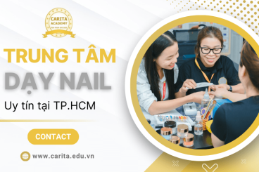 Trung tâm dạy nail Carita Academy – Nơi nuôi dưỡng tài năng ngành nail