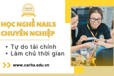 Tự do tài chính, làm chủ thời gian nhờ khóa học nghề nails chuyên nghiệp Carita Academy
