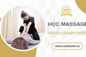 Từ nghiệp dư trở thành chuyên gia nhờ lộ trình học massage bài bản – Carita Academy