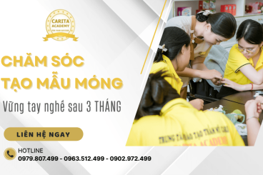 Vững tay nghề chỉ sau 3 tháng với khóa học chăm sóc và tạo mẫu móng Carita Academy