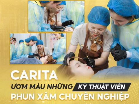 Carita ươm màu những kỹ thuật viên phun xăm chuyên nghiệp